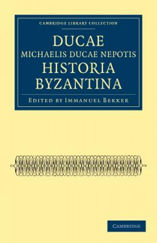 Książka Ducae Michaelis Ducae nepotis historia Byzantina DucasImmanuel Bekker