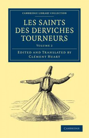 Kniha Les saints des derviches tourneurs Clément Huart