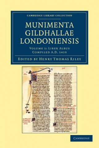 Carte Munimenta Gildhallae Londoniensis Henry Thomas Riley