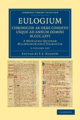 Book Eulogium (historiarum sive temporis): Chronicon ab orbe condito usque ad Annum Domini M.CCC.LXVI. 3 Volume Set F. S. Haydon
