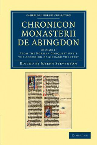 Könyv Chronicon monasterii de Abingdon: Volume 2, From the Norman Conquest until the Accession of Richard the First Joseph Stevenson