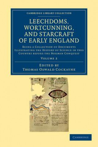 Libro Leechdoms, Wortcunning, and Starcraft of Early England Thomas Oswald Cockayne