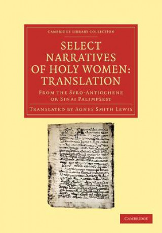 Könyv Select Narratives of Holy Women: Translation Agnes Smith Lewis