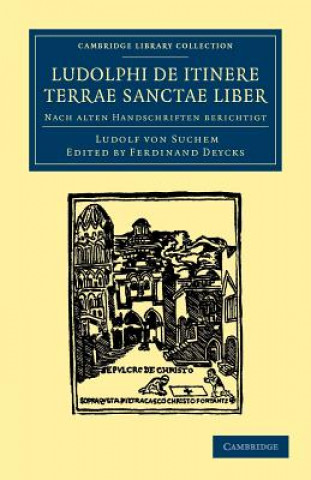 Kniha Ludolphi de itinere terrae sanctae liber Ludolf von SuchemFerdinand Deycks