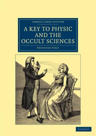 Книга Key to Physic, and the Occult Sciences Ebenezer Sibly