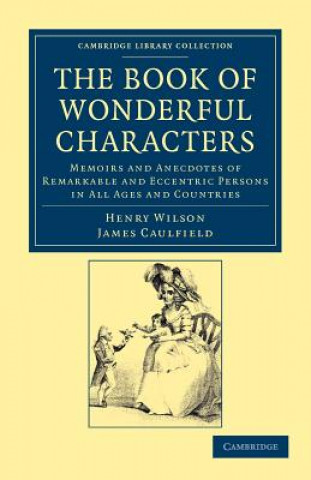 Книга Book of Wonderful Characters Henry WilsonJames Caulfield