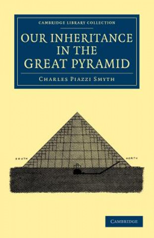 Kniha Our Inheritance in the Great Pyramid Charles Piazzi Smyth