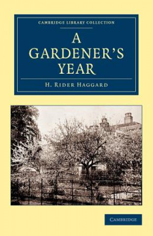 Könyv Gardener's Year H. Rider Haggard