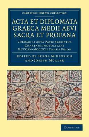 Knjiga Acta et Diplomata Graeca Medii Aevi Sacra et Profana Franz MiklosichJosef Müller