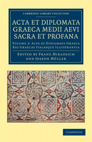 Buch Acta et Diplomata Graeca Medii Aevi Sacra et Profana Franz MiklosichJosef Müller