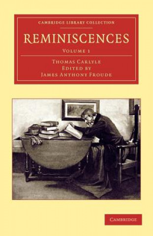 Knjiga Reminiscences Thomas CarlyleJames Anthony Froude