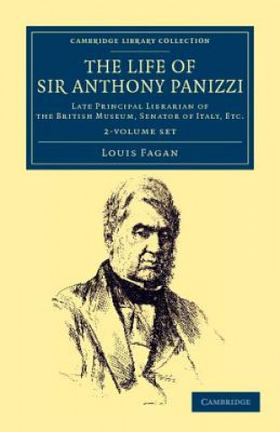 Buch Life of Sir Anthony Panizzi, K.C.B. 2 Volume Set Louis Fagan