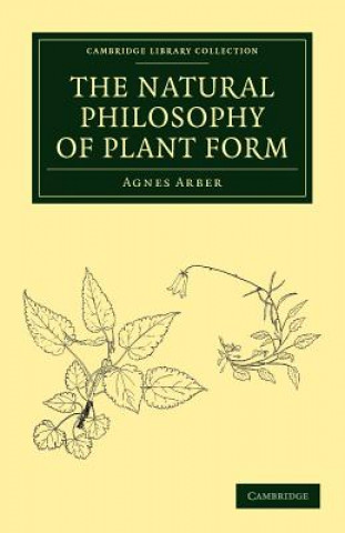 Könyv Natural Philosophy of Plant Form Agnes Arber