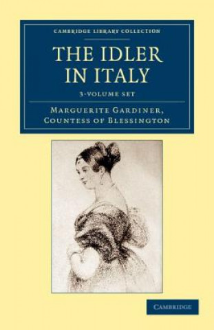 Книга Idler in Italy 3 Volume Set Marguerite Blessington