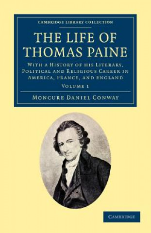 Kniha Life of Thomas Paine Moncure Daniel Conway