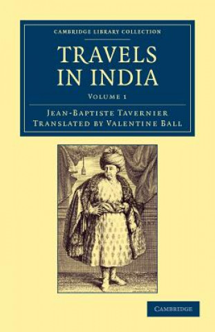 Kniha Travels in India Jean-Baptiste TavernierValentine Ball