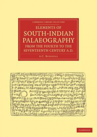 Carte Elements of South-Indian Palaeography, from the Fourth to the Seventeenth Century, AD A. C. Burnell
