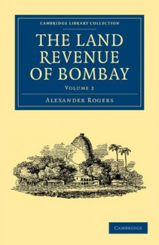 Kniha Land Revenue of Bombay Alexander Rogers