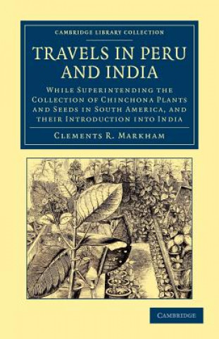 Buch Travels in Peru and India Clements R. Markham