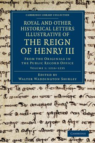 Libro Royal and Other Historical Letters Illustrative of the Reign of Henry III Walter Waddington Shirley