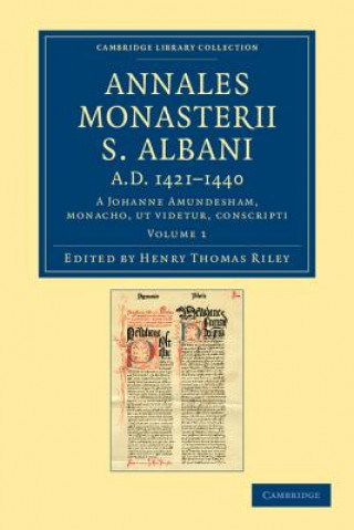 Carte Annales monasterii S. Albani AD 1421-1440 Henry Thomas RileyJohn Amundesham