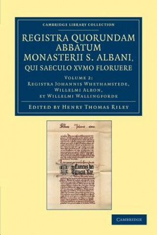 Książka Registra quorundam abbatum monasterii S. Albani, qui saeculo XVmo floruere Henry Thomas RileyJohn Whethamstede