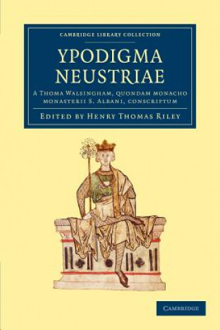 Buch Ypodigma Neustriae Henry Thomas RileyThomas Walsingham