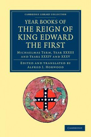 Книга Year Books of the Reign of King Edward the First Alfred J. Horwood