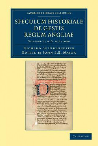 Könyv Ricardi de Cirencestria speculum historiale de gestis regum Angliae Richard of CirencesterJohn E. B. Mayor