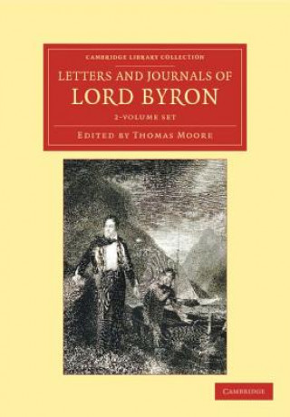 Carte Letters and Journals of Lord Byron 2 Volume Set George Gordon ByronThomas Moore