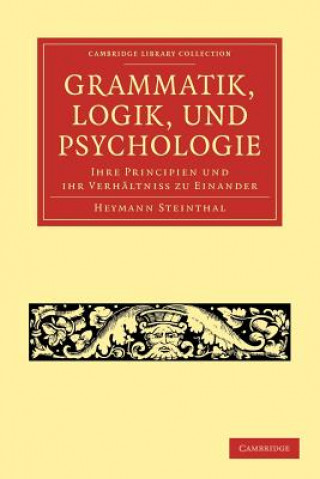 Könyv Grammatik, Logik, und Psychologie Heymann Steinthal