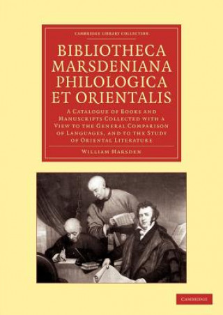 Könyv Bibliotheca marsdeniana philologica et orientalis William Marsden