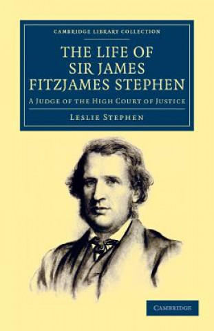 Kniha Life of Sir James Fitzjames Stephen Leslie Stephen