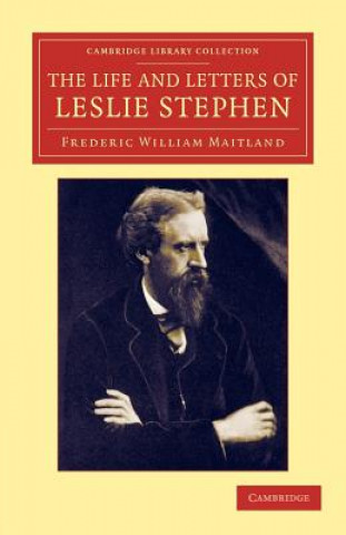 Buch Life and Letters of Leslie Stephen Frederic William MaitlandLeslie Stephen