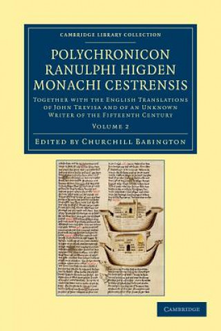 Kniha Polychronicon Ranulphi Higden, monachi Cestrensis Ranulf HigdenChurchill Babington