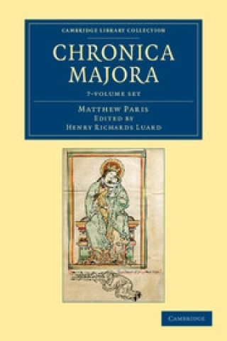 Kniha Matthaei Parisiensis Chronica majora 7 Volume Set Matthew ParisHenry Richards Luard
