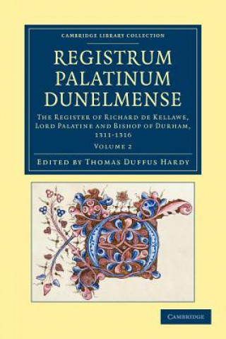 Carte Registrum Palatinum Dunelmense Thomas Duffus Hardy