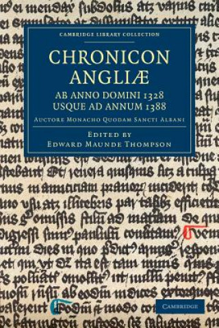 Könyv Chronicon Angliae, ab Anno Domini 1328 usque ad Annum 1388 Edward Maunde Thompson