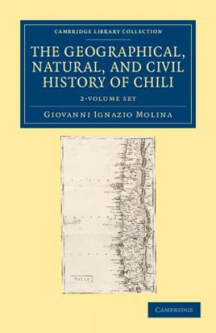 Libro Geographical, Natural, and Civil History of Chili 2 Volume Set Giovanni Ignazio Molina