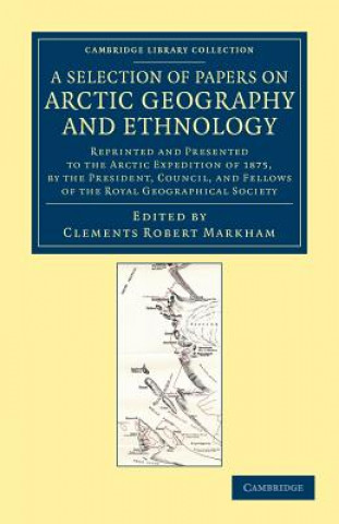 Carte Selection of Papers on Arctic Geography and Ethnology Clements Robert Markham