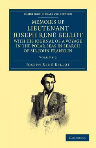 Carte Memoirs of Lieutenant Joseph Rene Bellot, with his Journal of a Voyage in the Polar Seas in Search of Sir John Franklin Joseph René Bellot