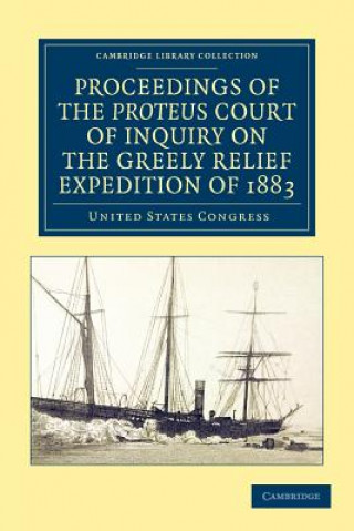 Carte Proceedings of the Proteus Court of Inquiry on the Greely Relief Expedition of 1883 United States Congress