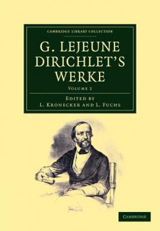 Kniha G. Lejeune Dirichlet's Werke Peter Gustav Lejeune DirichletLeopold Kronecker