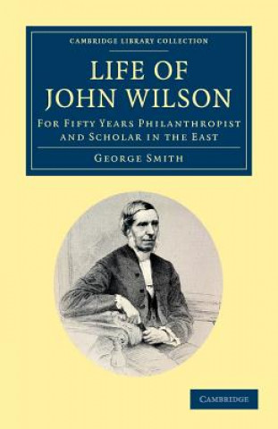 Livre Life of John Wilson, D.D. F.R.S. George Smith