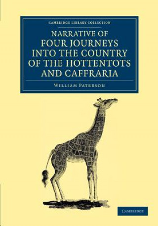 Knjiga Narrative of Four Journeys into the Country of the Hottentots, and Caffraria William Paterson