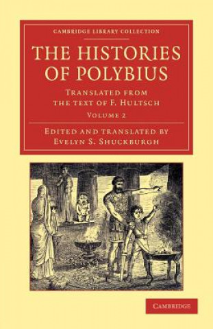 Könyv Histories of Polybius PolybiusEvelyn S. Shuckburgh