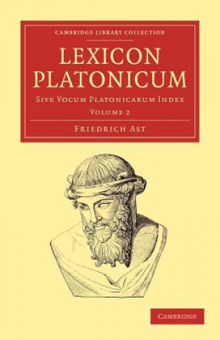 Kniha Lexicon Platonicum Friedrich Ast