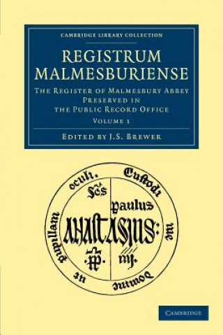 Carte Registrum Malmesburiense J. S. Brewer
