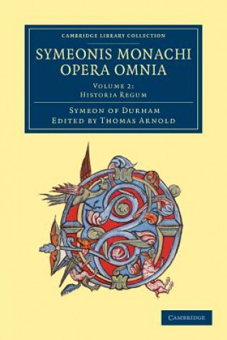 Книга Symeonis monachi opera omnia Symeon of DurhamThomas Arnold