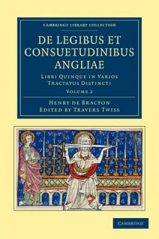 Buch De Legibus et Consuetudinibus Angliae Henry de BractonTravers Twiss